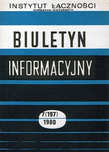 Wzorce rezystancji i tłumienności w telekomunikacji. Biuletyn Informacyjny, 1980, nr 7 (197)