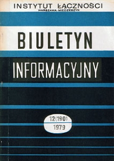 Nadzór i utrzymanie teletransmisyjnych systemów cyfrowych. Biuletyn Informacyjny, 1979, nr 12 (190)