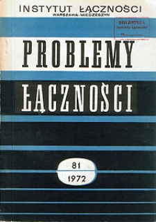 Próbnik dróg połączeniowych - nowoczesne urządzenie do badań statystycznych central telefonicznych. Problemy Łączności, 1972, nr 81