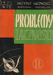 Transmisja i przetwarzanie danych w telekomunikacji. Opracowania tłumaczeń. Problemy Łączności, 1971, nr 70