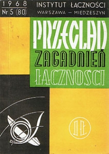 Ekonomiczne problemy eksploatacji przedsiębiorstw łączności. Przegląd Zagadnień Łączności, 1968, nr 5 (80)