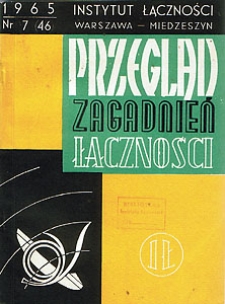 Niektóre zagadnienia anten nadawczych. Przegląd Zagadnień Łączności, 1965, nr 7 (46)