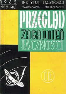 Niezawodność. Przegląd Zagadnień Łączności, 1965, nr 9 (48)