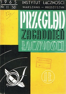 Projektowanie rozwoju sieci telekomunikacyjnych. Przegląd Zagadnień Łączności, 1965, nr 11 (50)