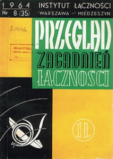 Sieci telegraficzne. Przegląd Zagadnień Łączności, 1964, nr 8 (35)