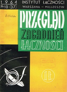 Telekomunikacyjne urządzenia zasilające. Przegląd Zagadnień Łączności, 1964, nr 10 (37)