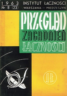 Telekomunikacyjne linie kablowe. Część II. Przegląd Zagadnień Łączności, 1963, nr 8 (23)