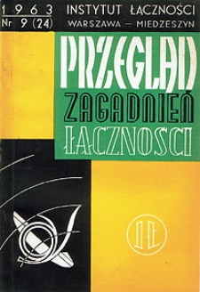 Organizacja pracy poczty. Przegląd Zagadnień Łączności, 1963, nr 9 (24)