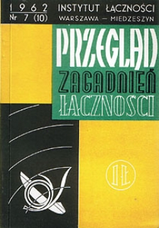 Propagacja fal. Przegląd Zagadnień Łączności, 1962, nr 7 (10)