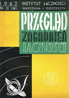 Komunikacja pocztowa. Przegląd Zagadnień Łączności, 1962, nr 11 (14)