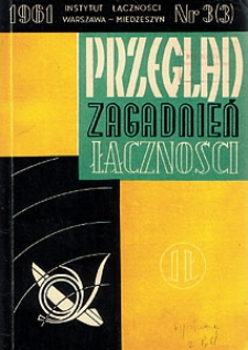 Kable współosiowe małowymiarowe. Przegląd Zagadnień Łączności, 1961, nr 3 (3)