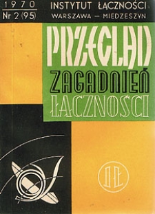 Niezawodność sieci, urządzeń, elementów. Przegląd Zagadnień Łączności, 1970, nr 2 (95)