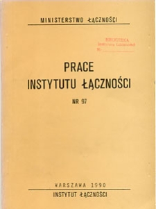 Prace Instytutu Łączności, 1990, nr 97