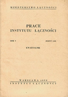 Prace Instytutu Łączności, 1958, nr 10