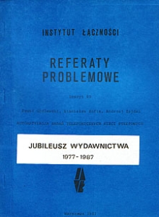 Automatyzacja badań telefonicznych sieci strefowych. Referaty Problemowe, 1987, zeszyt 85