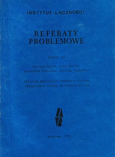 Przykład realizacji fragmentu systemu zarządzania siecią telekomunikacyjną. Referaty Problemowe, 1991, zeszyt 105