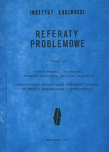 Doświadczalny ośrodek badań propagacji mikrofal na trasach horyzontowych i satelitarnych. Referaty Problemowe, 1987, zeszyt 80