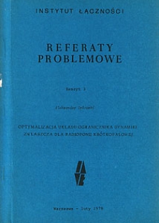 Optymalizacja układu ogranicznika dynamiki zwłaszcza dla radiofonii krótkofalowej. Referaty Problemowe, 1978, zeszyt 3