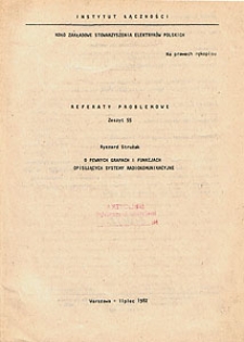 O pewnych grafach i funkcjach opisujących systemy radiokomunikacyjne. Referaty Problemowe, zeszyt 55
